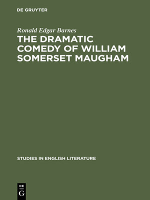 cover image of The dramatic comedy of William Somerset Maugham